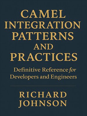 cover image of Camel Integration Patterns and Practices